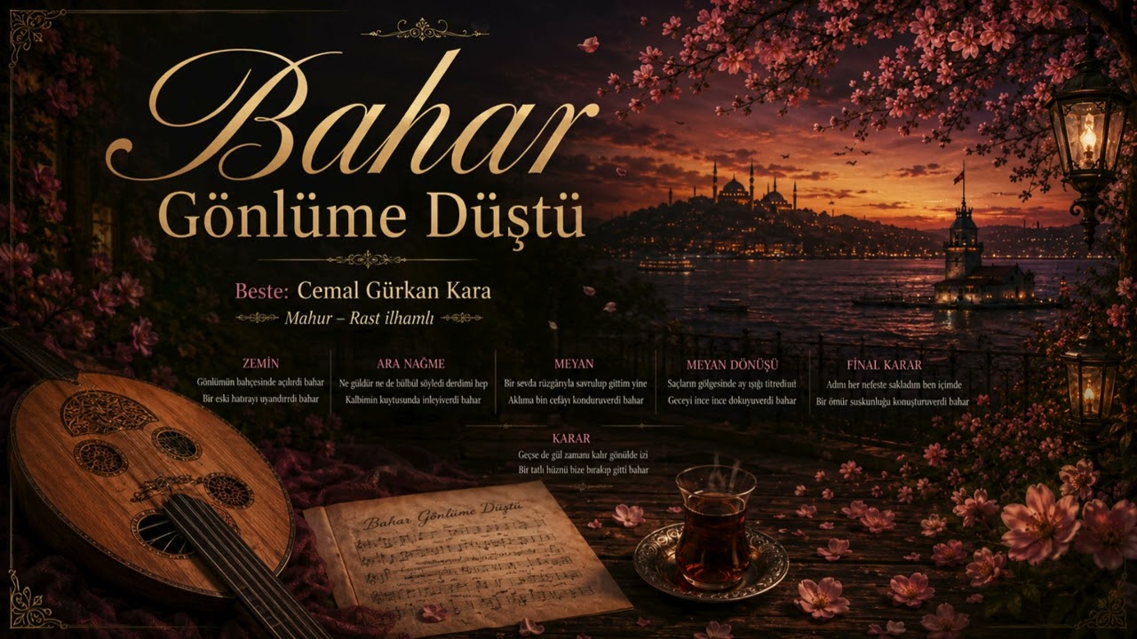 Bahar Gönlüme Düştü: Mahurdan Rast’a Bir Beste